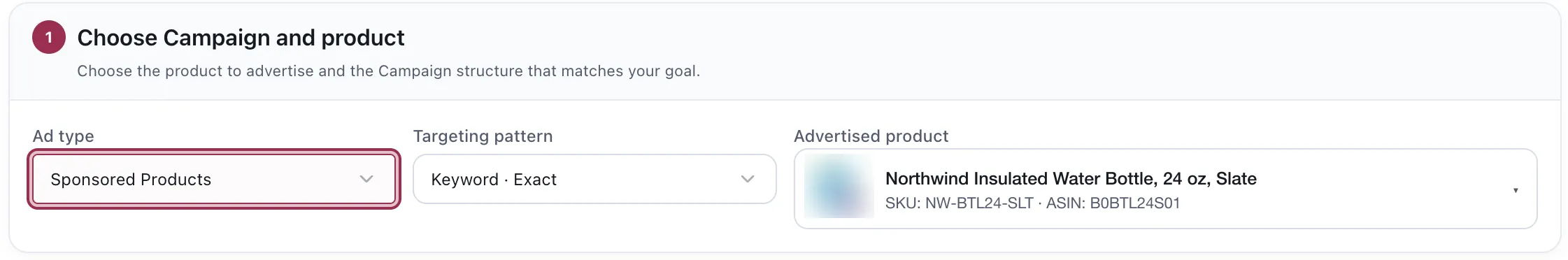 Step one of Create Campaign. Ad type is set to Sponsored Products, Targeting pattern to Keyword Exact, and the advertised product shows one listing with its SKU and ASIN. Product name, SKU and ASIN are demo replacements.