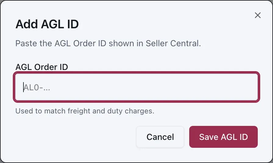 The Add AGL ID dialog with an input for the AGL Order ID from Seller Central and an explanation that the link is used to match freight and duty charges.